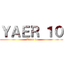 ＹＡＥＲ １０ (Term 1)