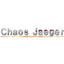 Ｃｈａｏｓ Ｊａｅｇｅｒ (pandaAMV)