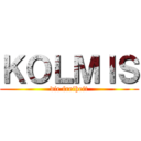 ＫＯＬＭＩＳ (die freiheit)