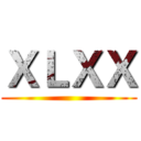 ＸＬＸＸ ()