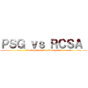 ＰＳＧ ｖｓ ＲＣＳＡ  (L'attaque des Strasbourgeois )