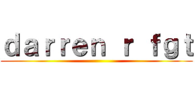 ｄａｒｒｅｎ ｒ ｆｇｔ ()
