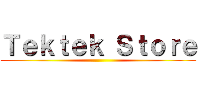 Ｔｅｋｔｅｋ Ｓｔｏｒｅ ()