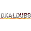ＤＸＡＬＤＵＢＳ (attack on titan)