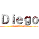 Ｄｉｅｇｏ (conchetumadre)
