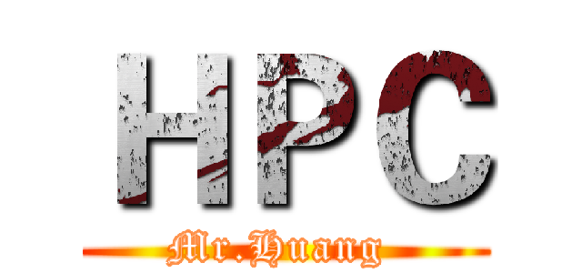 ＨＰＣ (Mr.Huang )