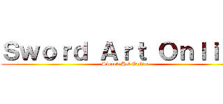 Ｓｗｏｒｄ Ａｒｔ Ｏｎｌｉｎｅ (Sword Art Online)
