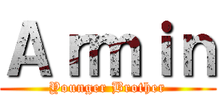 Ａｒｍｉｎ (Younger Brother)