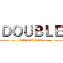 ＤＯＵＢＬＥ (attack on titan)
