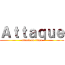 Ａｔｔａｑｕｅ (attack on titan)