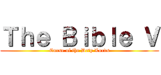 Ｔｈｅ Ｂｉｂｌｅ Ｖ (Curse of the Drip Lords)
