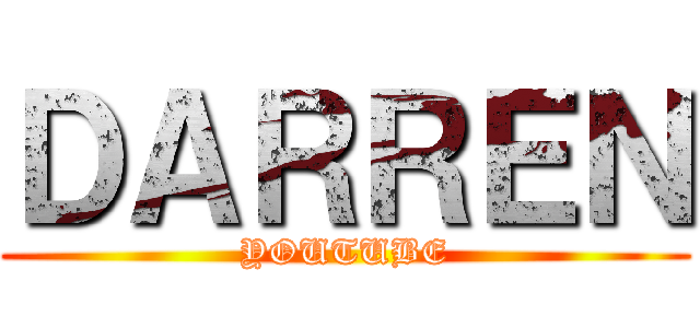 ＤＡＲＲＥＮ (YOUTUBE)