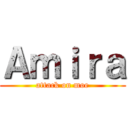 Ａｍｉｒａ (attack on moe)