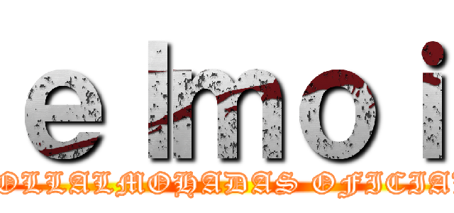 ｅｌｍｏｉ (FOLLALMOHADAS OFICIAL)