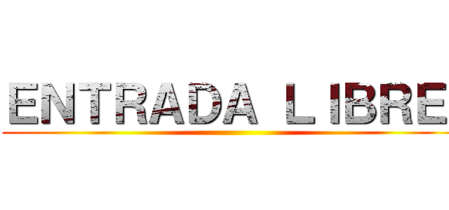 ＥＮＴＲＡＤＡ ＬＩＢＲＥ  ()