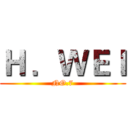 Ｈ ．ＷＥＩ (NO.7)