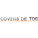 ＣＯＶＥＲＳ ＤＥ ＴＯＤＯＳ (LOS ENDINGS DE SNK)