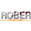 ＲＯＢＥＲ (SUSCRIBETE)