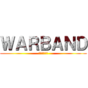 ＷＡＲＢＡＮＤ (ウォーバンド)