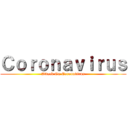 Ｃｏｒｏｎａｖｉｒｕｓ (Attack On Coronavirus)