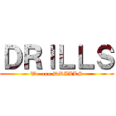 ＤＲＩＬＬＳ (We are DRILLS)