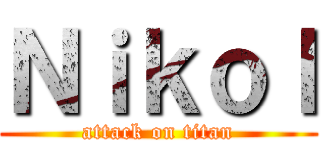 Ｎｉｋｏｌ (attack on titan)