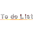 Ｔｏ ｄｏ Ｌｉｓｔ (December 11, 2020)