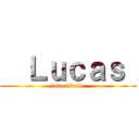   Ｌｕｃａｓ  (love livaii )