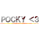 ＰＯＣＫＹ ＜３ (pocky tomodachi ne)