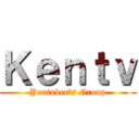 Ｋｅｎｔｖ (Youtuber's Group)