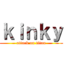 ｋｉｎｋｙ (attack on titan)