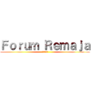 Ｆｏｒｕｍ Ｒｅｍａｊａ (2020)