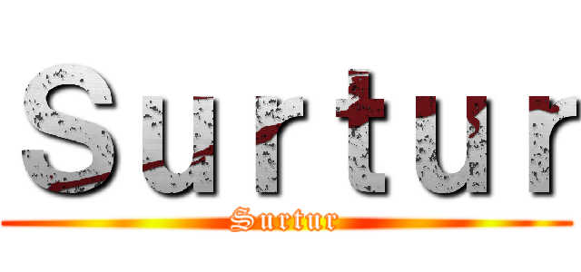 Ｓｕｒｔｕｒ (Surtur)