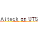 Ａｔｔａｃｋ ｏｎ ＵＴＳ (attack on titan)