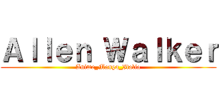 Ａｌｌｅｎ Ｗａｌｋｅｒ (Anime_Manga_Italia)