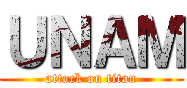 ＵＮＡＭ (attack on titan)