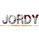 ＪＯＲＤＹ (attack of titans)