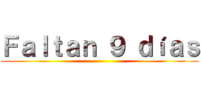 Ｆａｌｔａｎ ９ ｄíａｓ ()
