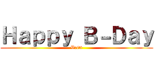 Ｈａｐｐｙ Ｂ－Ｄａｙ (Britt)