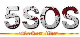 ５ＳＯＳ (attack on titan)