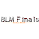 ＢＬＭ Ｆｉｎａｌｓ (Tabellone Ufficiale)