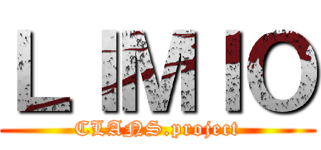 ＬＩＭＩＯ (CLANS.project)