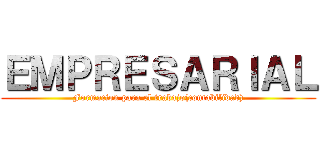 ＥＭＰＲＥＳＡＲＩＡＬ (Formacion para el trabajo(contabilidad))