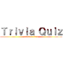 Ｔｒｉｖｉａ Ｑｕｉｚ (attack on titan)