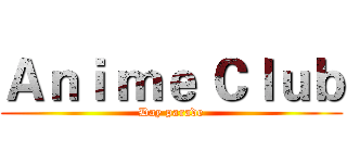 Ａｎｉ ｍｅ Ｃｌｕｂ (Day parade)