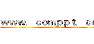 ｗｗｗ．ｃｏｍｐｐｔ．ｃｏｍ (attack on titan)