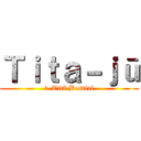 Ｔｉｔａ－ｊū (1-Titã Bestial)