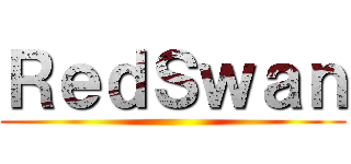 ＲｅｄＳｗａｎ ()