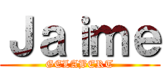 Ｊａｉｍｅ (GELABERT)