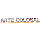 ＡＲＴＥ ＣＯＬＯＳＡＬ (JCArtTD                                        VittoAR)